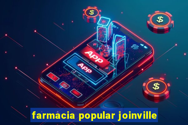 farmacia popular joinville